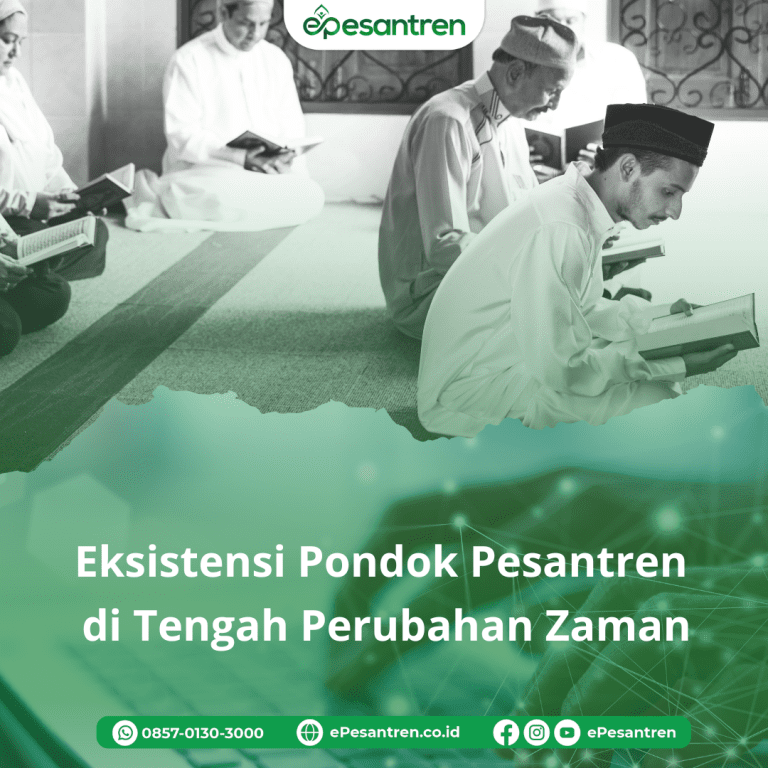 Eksistensi Pondok Pesantren Di Tengah Perubahan Zaman